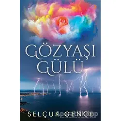 Gözyaşı Gülü - Selçuk Gence - Cinius Yayınları