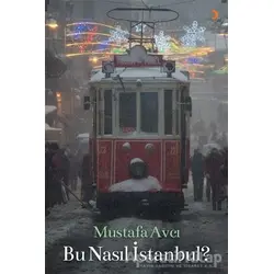 Bu Nasıl İstanbul? - Mustafa Avcı - Cinius Yayınları