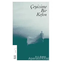 Çeyizime Bir Kefen - Ali Emre - Ketebe Yayınları