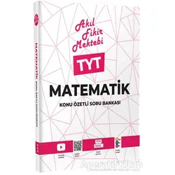 Akıl Fikir Mektebi TYT Matematik Konu Özetli Soru Bankası