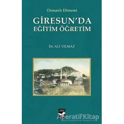 Giresunda Eğitim Öğretim - Ali Yılmaz - Arı Sanat Yayınevi