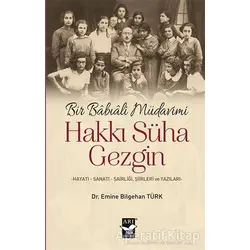 Bir Babıali Müdavimi Hakkı Süha Gezgin - Emine Bilgehan Türk - Arı Sanat Yayınevi