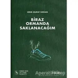 Biraz Ormanda Saklanacağım - Hıdır Murat Doğan - Manos Yayınları