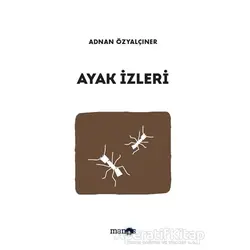 Ayak İzleri - Adnan Özyalçıner - Manos Yayınları