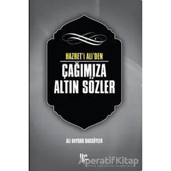 Hazret i Aliden Çağımıza Altın Sözler - Ali Haydar Haksöyler - Halk Kitabevi