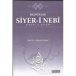 Muhtasar Siyer-i Nebi Aleyhis-Selam - Ahmet Önkal - Hikmetevi Yayınları