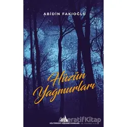 Hüzün Yağmurları - Abidin Fakıoğlu - Kültürkent Kuledibi Yayınları