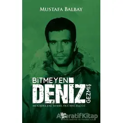 Bitmeyen Deniz Gezmiş - Mustafa Balbay - Halk Kitabevi