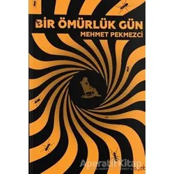 Bir Ömürlük Gün - Mehmet Pekmezci - Ayzıt Yayınları