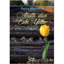 Aluştadan Esen Yeller - Serra Menekay - Galeati Yayıncılık