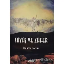 Savaş ve Zafer - Hakan Konur - GDK Yayınları