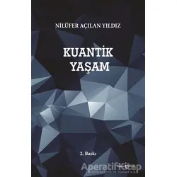 Kuantik Yaşam - Nilüfer Açılan Yıldız - Temren Yayınevi