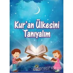 Kuran Ülkesini Tanıyalım - Özlem Özen - İmam Rıza Dergahı Yayınları