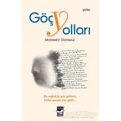 Göç Yolları - Mehmet Tahmaz - Arı Sanat Yayınevi