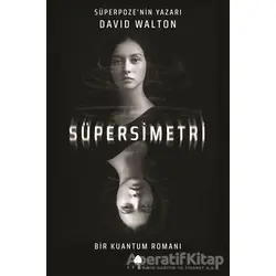 Süpersimetri - David Walton - April Yayıncılık