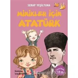 Minikler İçin Atatürk - Serap Yeşiltuna - İleri Yayınları