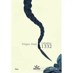 Cihadiye 1332 - Nilgün Akad - Potkal Kitap Yayınları