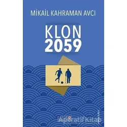 Klon 2059 - Mikail Kahraman Avcı - Artikel Yayıncılık