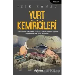 Yurt Kemiricileri - Işık Kansu - Telgrafhane Yayınları
