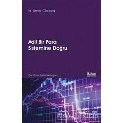 Adil Bir Para Sistemine Doğru - M. Umer Chapra - İktisat Yayınları