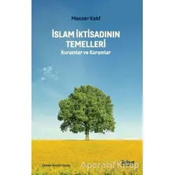 İslam İktisadının Temelleri - Monzer Kahf - İktisat Yayınları