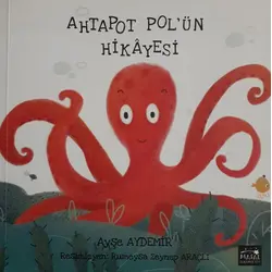 Ahtapot Pol’ün Hikayesi - Ayşe Aydemir - Masal Seramik Evi