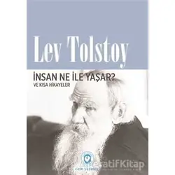 İnsan Ne İle Yaşar? - Lev Nikolayeviç Tolstoy - Cem Yayınevi