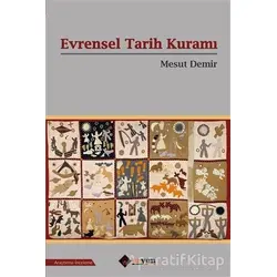 Evrensel Tarih Kuramı - Mesut Demir - Aryen Yayınları