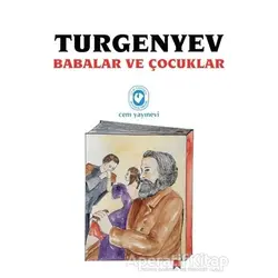 Babalar ve Çocuklar - Ivan Sergeyevich Turgenev - Cem Yayınevi