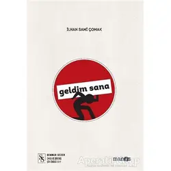 Geldim Sana - İlhan Sami Çolak - Manos Yayınları