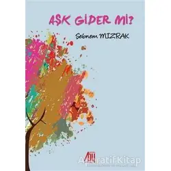 Aşk Gider Mi? - Şebnem Mızrak - Baygenç Yayıncılık