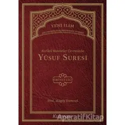 Kurani Meseleler Çevresinde Yusuf Suresi 1. Cilt - Seyyid Magdy Dawoud - Kumran Yayınları