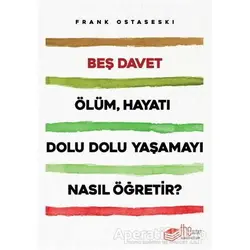 Beş Davet - Frank Ostaseski - The Kitap