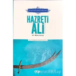 Allah’ın Arslanı ve İlmin Kapısı Hazreti Ali (r.a.) - Muhammed Zahid Mutlu - Çığır Yayınları