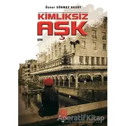 Kimliksiz Aşk - Öznur Sönmez Aksoy - Baygenç Yayıncılık