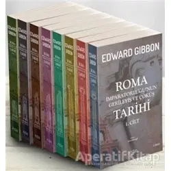 Roma İmparatorluğu’nun Gerileyiş ve Çöküş Tarihi 8 Cilt Bir Arada - Edward Gibbon - İndie Yayınları