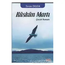 Küskün Martı - İbram Erdem - Barış Kitap