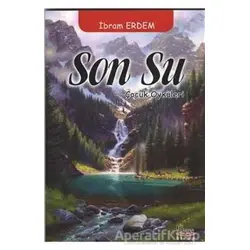 Son Su - İbram Erdem - Barış Kitap