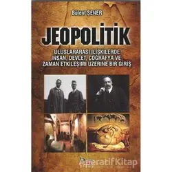 Jeopolitik - Bülent Şener - Barış Kitap
