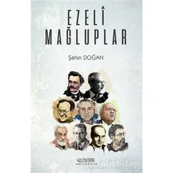 Ezeli Mağluplar - Şahin Doğan - Yüzleşme Yayınları