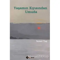 Yaşamın Kıyısından Umuda - İsmet Taş - Aryen Yayınları