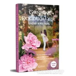 Güneşin Doğduğu Yer - Yağmur Kutsal - Kumran Yayınları