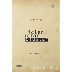 İçler Uçlar Oluşlar - Sevgi Vural - Vapur Yayınları