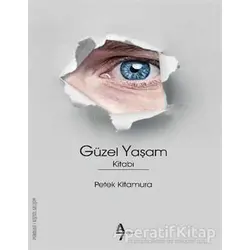 Güzel Yaşam Kitabı - Petek Kitamura - A7 Kitap