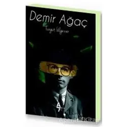 Demir Ağaç - Turgut Ülgezer - A7 Kitap