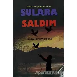 Hasretten Yana Ne Varsa Sulara Saldım - Şaban Baltacıoğlu - Cinius Yayınları