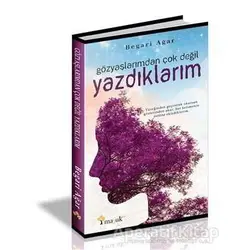 Gözyaşlarımdan Çok Değil Yazdıklarım - Begari Agar - Maşuk Kitap