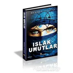 Islak Umutlar - Mehmet Acıoğlu - Maşuk Kitap