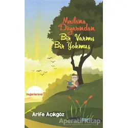 Mevlana Diyarından Bir Varmış Bir Yokmuş - Arife Açıkgöz - Çimke Yayınevi