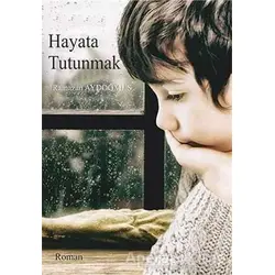 Hayata Tutunmak - Ramazan Aydoğmuş - Cinius Yayınları